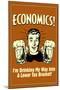 Economics Drinking My Way To Lower Tax Bracket Funny Retro Poster-Retrospoofs-Mounted Poster