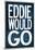 Eddie Would Go - Surfing Poster-null-Mounted Poster