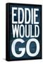 Eddie Would Go - Surfing Poster-null-Framed Stretched Canvas