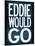 Eddie Would Go Surfing-null-Mounted Poster