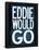 Eddie Would Go Surfing-null-Framed Poster