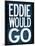 Eddie Would Go Surfing-null-Mounted Poster