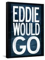 Eddie Would Go Surfing-null-Framed Stretched Canvas