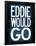 Eddie Would Go Surfing-null-Framed Poster