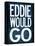 Eddie Would Go Surfing-null-Stretched Canvas