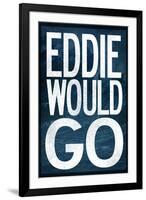 Eddie Would Go - Surfing-null-Framed Art Print