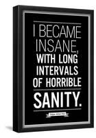 Edgar Allan Poe Horrible Sanity Quote-null-Framed Poster