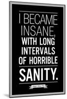 Edgar Allan Poe Horrible Sanity Quote-null-Mounted Poster