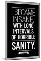 Edgar Allan Poe Horrible Sanity Quote-null-Mounted Poster