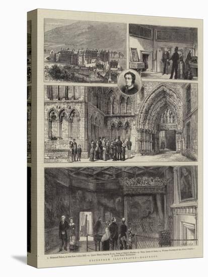 Edinburgh Illustrated, Holyrood-Henry William Brewer-Stretched Canvas