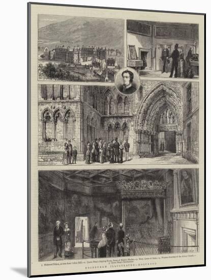 Edinburgh Illustrated, Holyrood-Henry William Brewer-Mounted Giclee Print