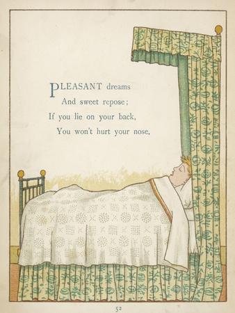 Pleasant Dreams and Sweet Repose if You Lie on Your Back You Won't Hurt Your Nose