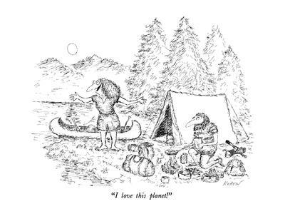 "I love this planet!" - New Yorker Cartoon