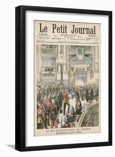 Edward VII at the Paris Opera During His State Visit to France-null-Framed Art Print