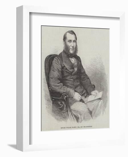 Edward William Watkin, Esquire, MP for Stockport-null-Framed Giclee Print