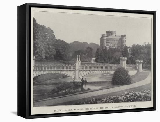 Eglinton Castle, Ayrshire, the Seat of the Earl of Eglinton and Winton-null-Framed Stretched Canvas