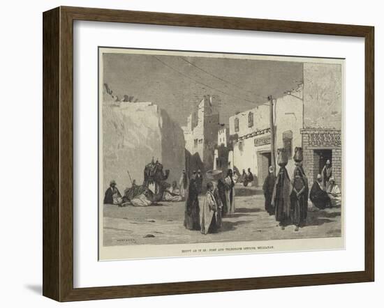 Egypt as it Is, Post and Telegraph Offices, Bellianah-Charles Auguste Loye-Framed Giclee Print