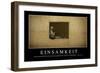 Einsamkeit: Motivationsposter Mit Inspirierendem Zitat-null-Framed Photographic Print