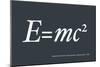 Einstein E equals mc2-Michael Tompsett-Mounted Premium Giclee Print