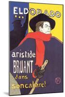 El Dorado: Aristide Bruant dans Son Cabaret-Henri de Toulouse-Lautrec-Mounted Art Print