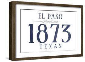 El Paso, Texas - Established Date (Blue)-Lantern Press-Framed Art Print