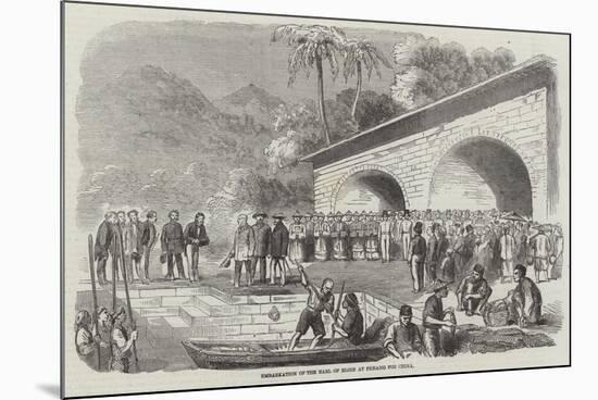 Embarkation of the Earl of Elgin at Penang for China-null-Mounted Giclee Print