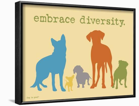 Embrace Diversity-Dog is Good-Framed Art Print