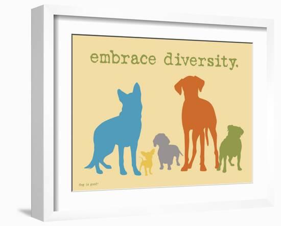 Embrace Diversity-Dog is Good-Framed Art Print