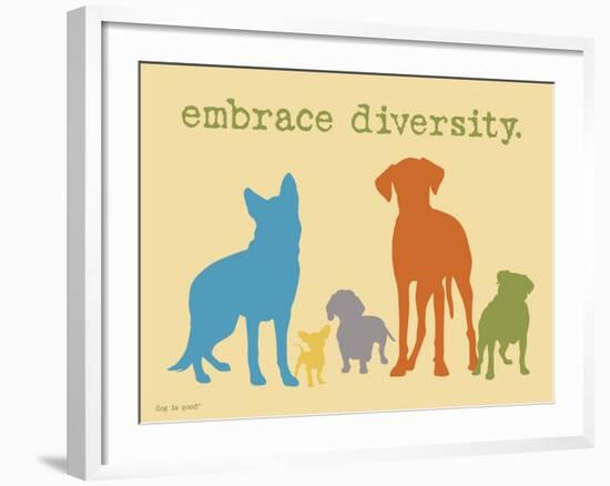 Embrace Diversity-Dog is Good-Framed Art Print