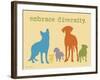 Embrace Diversity-Dog is Good-Framed Art Print