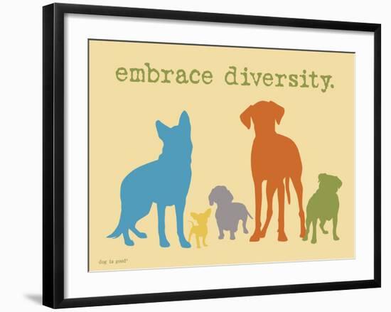 Embrace Diversity-Dog is Good-Framed Art Print