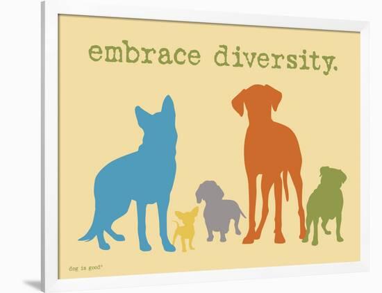 Embrace Diversity-Dog is Good-Framed Art Print