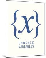 Embrace Variables-Urban Cricket-Mounted Art Print