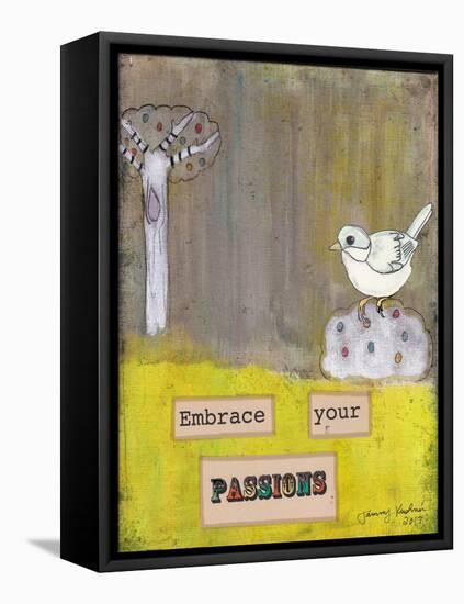 Embrace Your Passions-Tammy Kushnir-Framed Stretched Canvas