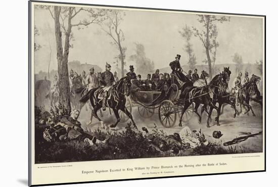 Emperor Napoleon Escorted to King William by Prince Bismarck-Wilhelm Camphausen-Mounted Giclee Print