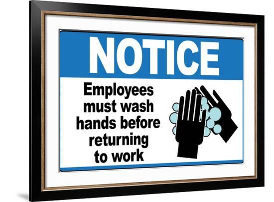 Employees Must Wash Hands--Framed Art Print