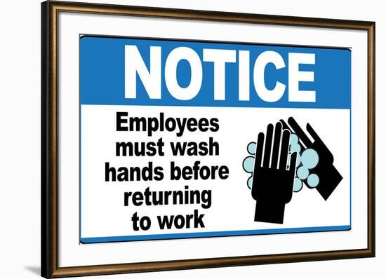 Employees Must Wash Hands-null-Framed Art Print