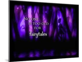 Enchanted Glimpse No One Is Too Old For Fairytales-Julie Fain-Mounted Art Print