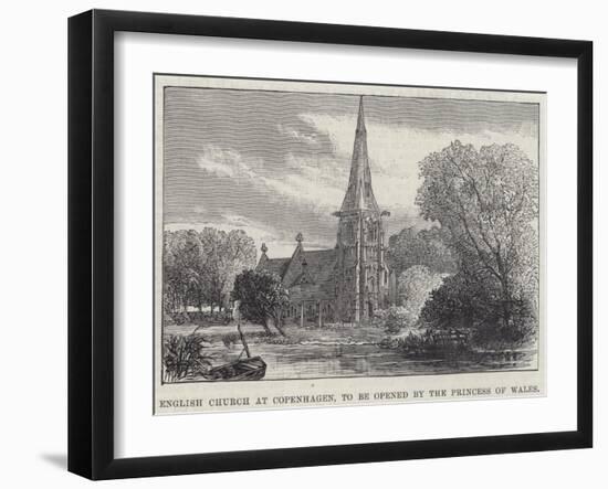 English Church at Copenhagen, to Be Opened by the Princess of Wales-null-Framed Giclee Print