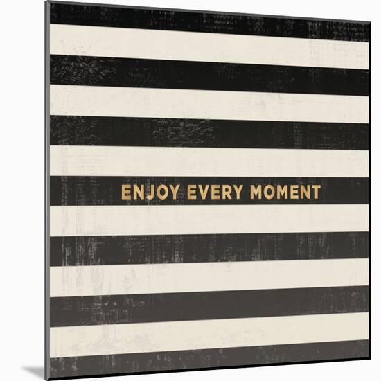 Enjoy Every Moment-Lula Bijoux-Mounted Art Print