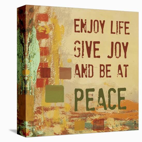 Enjoy Life, Give Joy, and Be at Peace-Irena Orlov-Stretched Canvas