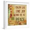 Enjoy Life, Give Joy, and Be at Peace-Irena Orlov-Framed Art Print