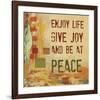 Enjoy Life, Give Joy, and Be at Peace-Irena Orlov-Framed Art Print