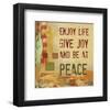 Enjoy Life, Give Joy, and Be at Peace-Irena Orlov-Framed Art Print