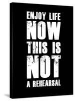 Enjoy Life Now Black-NaxArt-Stretched Canvas