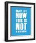 Enjoy Life Now Blue-NaxArt-Framed Premium Giclee Print