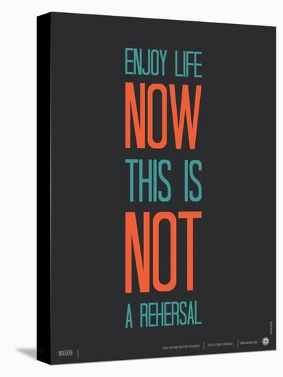 Enjoy Life Now Poster-NaxArt-Stretched Canvas