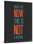 Enjoy Life Now Poster-NaxArt-Stretched Canvas