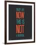 Enjoy Life Now Poster-NaxArt-Framed Premium Giclee Print