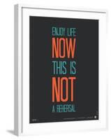 Enjoy Life Now Poster-NaxArt-Framed Art Print